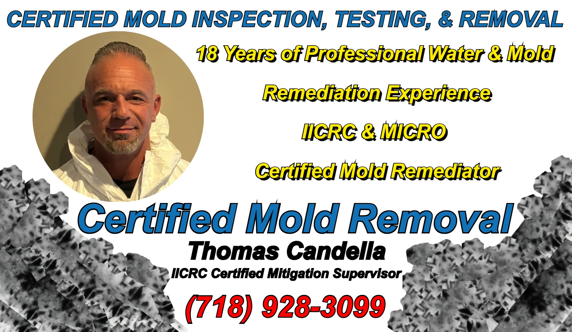 Thomas Candella certified mold removal supervisor Staten Island NY with IICRC and MICRO credentials and 18 years of professional water and mold remediation project supervision expertise in Richmond County.