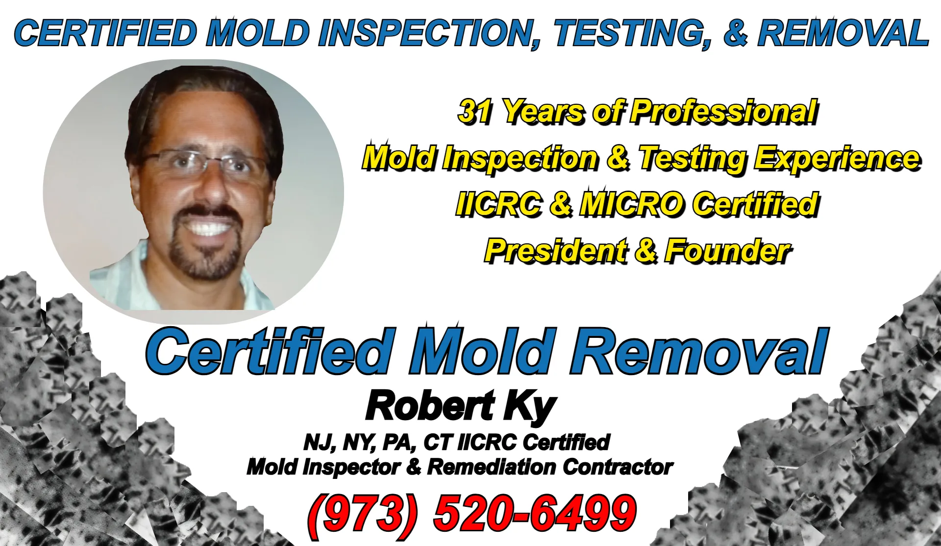 Robert Ky, founder of Certified Mold Removal Serving NJ, NY, PA, CT displays his IICRC & MICRO certifications with 31 years of abatement knowledge.